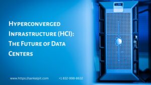 Hyperconverged Infrastructure: Working and Need of Backup for it