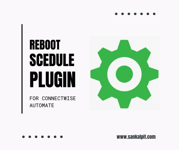 ConnectWise Automate Reboot Schedule Plugin