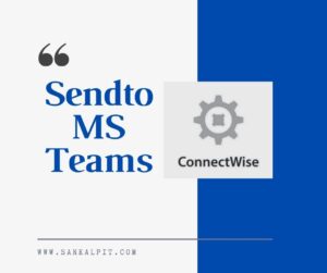 Connectwise Automate Integration with Microsoft Teams